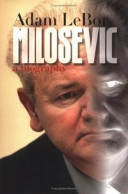 Milosevic : A Biography