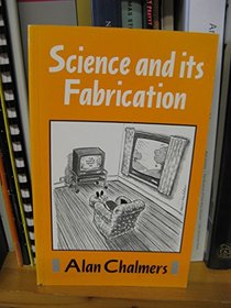 Science and Its Fabrication