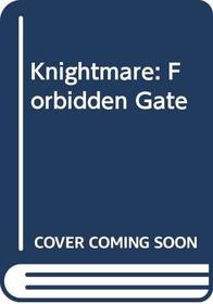 Knightmare 5: Forbidden Gate