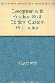 Evergreen with Reading Sixth Edition, Custom Publication