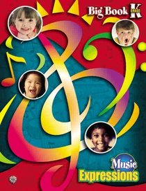 Music Expressions Kindergarten: Big Book (Oversized Book) (Expressions Music Curriculum)