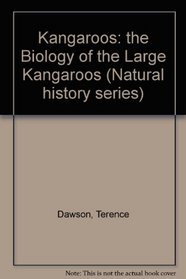 Kangaroos: The Biology of the Large Kangaroos (Natural History Series)