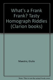 What's a Frank Frank?: Tasty Homograph Riddles
