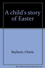 A Child's Story of Easter
