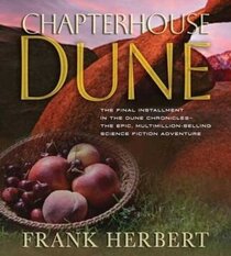Chapterhouse Dune (Dune Chronicles)