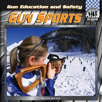Gun Sports (Checkerboard Social Studies Library: Gun Education)