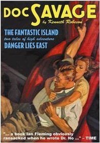 The Fantastic Island & Danger Lies East (Doc Savage, Volume 23)
