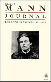 Journal, t.1 : les annees brunes : 1931-1936