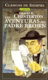 Las Aventuras Del Padre Brown / The Adventures of Father Brown (Clasicos De Siempre/ Cuentos / Always Classics / Stories) (Spanish Edition)