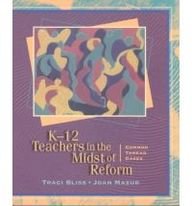K-12 Teachers in the Midst of Reform: Common Thread Cases