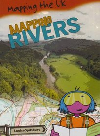 Mapping Rivers (Mapping the UK) (Mapping the UK)