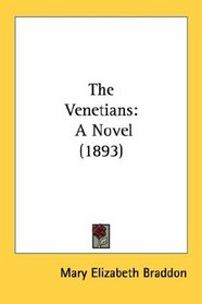 The Venetians: A Novel (1893)