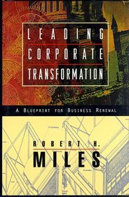 Leading Corporate Transformation : A Blueprint for Business Renewal (Jossey-Bass Business  Management Series)