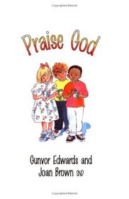 Praise God: A Mass Book For Children