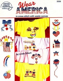 American School of Needlework Book No. 3558, Wear America in Cross Stitch with Waste Canvas
