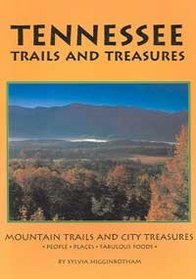 Tennessee Trails and Treasures: Mountains, Music, Mansions and More