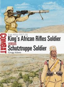 King's African Rifles Soldier vs Schutztruppe Soldier: East Africa 1917-18 (Combat)