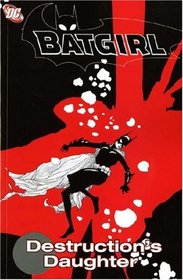 Batgirl: Destruction's Daughter (Batgirl)