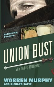 Union Bust (The Destroyer) (Volume 7)