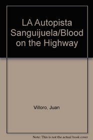 LA Autopista Sanguijuela/Blood on the Highway (Spanish Edition)