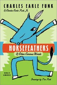 Horsefeathers: Other Curious Words