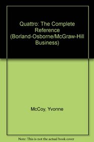 Quattro: The Complete Reference (Mcgraw-Hill Business Series)