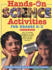 Hands-On Science Activities for Grades K-2 (J-B Ed: Hands On)