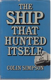 Ship That Hunted Itself: The True Story of an Amazing Coincidence