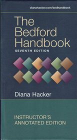 The Bedford Handbook - 7th Edition (Instructor's Annotated Edition)