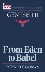 From Eden to Babel: A Commentary on the Book of Genesis 1-11 (International Theological Commentary)