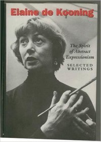Spirit of Abstract Expressionism: Selected Writings