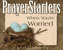 PrayerStarters When You're Worried (Prayerstarters)