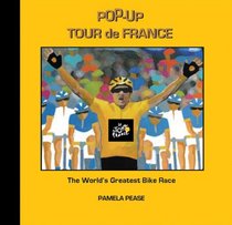 Pop-up Tour de France: The World's Greatest Bike Race