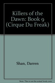 Killers of the Dawn: Book 9 (Cirque Du Freak)