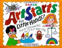 Artstarts for Little Hands!: Fun  Discoveries for 3- To 7-Year Olds (Williamson Little Hands Series)