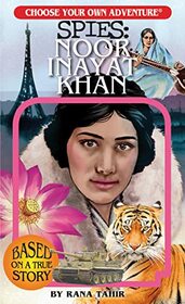 Spies: Noor Inayat Khan (Choose Your Own Adventure Spies)