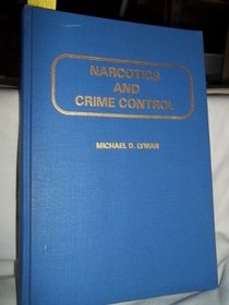Narcotics and Crime Control