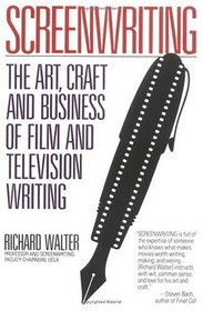 Screenwriting: The Art, Craft, and Business of Film and Television