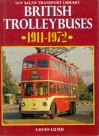 British Trolleybuses, 1911-1972 (Ian Allan Transport Library)