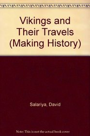 Vikings and Their Travels (Making History)