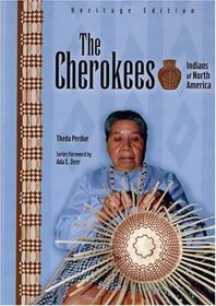 The Cherokee (Indians of North America, Revised.)
