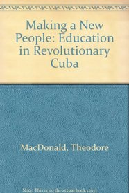 Making a New People: Education in Revolutionary Cuba