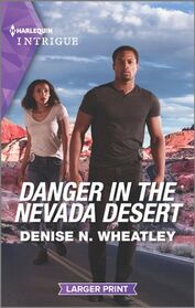 Danger in the Nevada Desert (West Coast Crime Story, Bk 2) (Harlequin Intrigue, No 2150) (Larger Print)