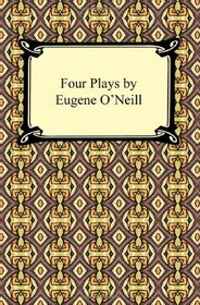 Four Plays by Eugene O'Neill