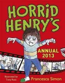 Horrid Henry Annual 2013