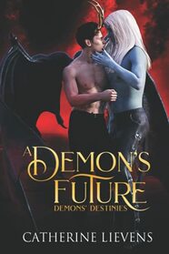 A Demon's Future (Demons Destinies)