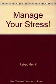 Manage Your Stress! (Crisp Fifty-Minute Books)