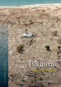 Tsunami: Nature and Culture (Reaktion Books - Earth)