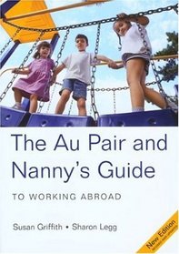 The Au Pair  Nanny's Guide to Working Abroad, 5th