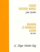 Student Solutions Manual Beginning & Intermediate Algebra